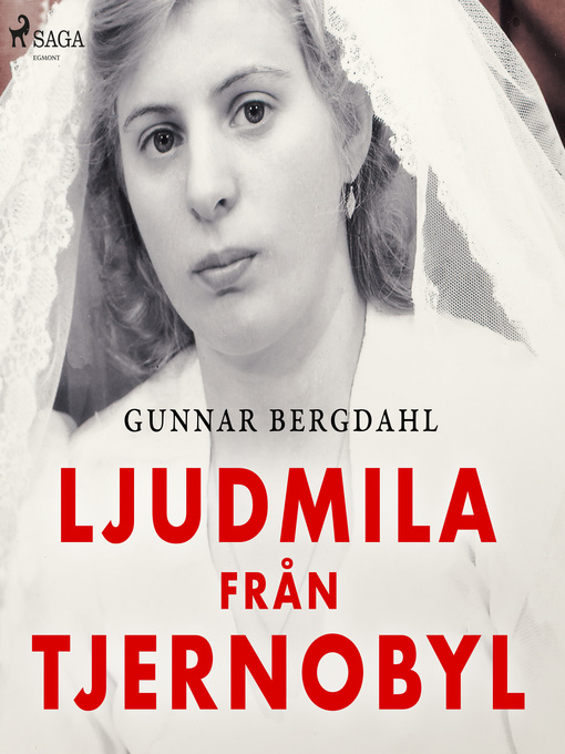 Title details for Ljudmila från Tjernobyl by Gunnar Bergdahl - Wait list